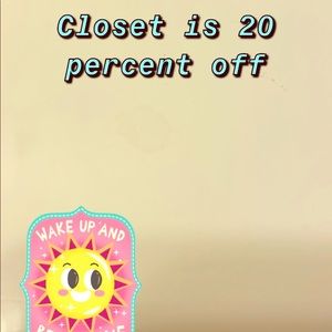 20 percent off whole Closet
